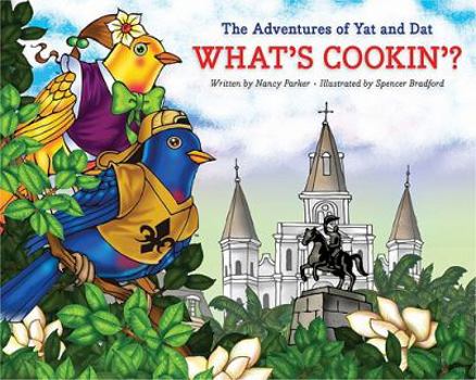 Hardcover The Adventures of Yat and DAT: What's Cookin'? Book