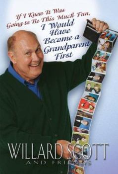 Paperback If I Knew it Was Going to Be This Much Fun, I Would Have Become a Grandparent First Book