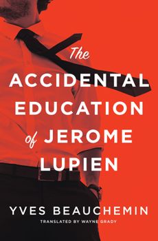 Paperback The Accidental Education of Jerome Lupien Book