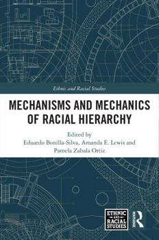 Hardcover Mechanisms and Mechanics of Racial Hierarchy Book