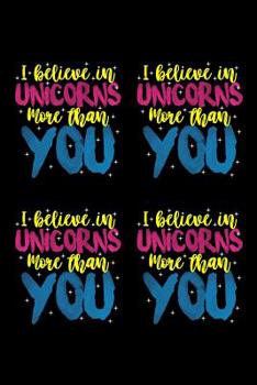 Paperback I Believe In Unicorns More Than You: Weekly Notebook Book