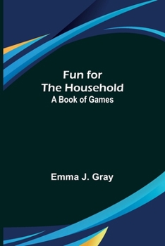 Paperback Fun for the Household: A Book of Games Book