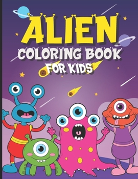 Paperback Alien Coloring Book for Kids: 30 Coloring Pages for Boys and Girls Ages 4-8 Book