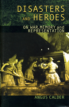 Paperback Disasters and Heroes: On War, Memory and Representation Book