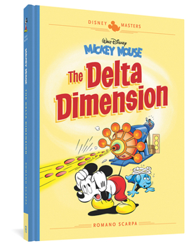 Hardcover Walt Disney's Mickey Mouse: The Delta Dimension: Disney Masters Vol. 1 Book