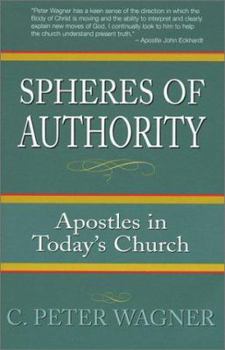 Paperback Spheres of Authority: Apostles in Today's Church Book