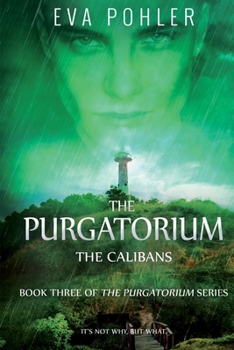Paperback The Calibans: The Purgatorium Series, Book Three Book
