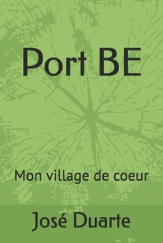 Paperback Port BE: Mon village de coeur [French] Book