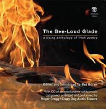 Hardcover The Bee-Loud Glade: A Living Anthology of Irish Poetry Book
