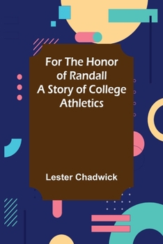 Paperback For the Honor of Randall A Story of College Athletics Book