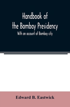 Paperback Handbook of the Bombay Presidency. With an account of Bombay city Book