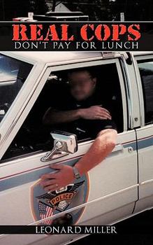 Paperback Real Cops Don't Pay For Lunch Book