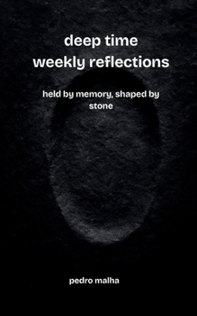 Paperback deep time weekly reflections: held by memory, shaped by stone Book