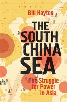 Hardcover The South China Sea: The Struggle for Power in Asia Book