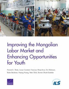 Paperback Improving the Mongolian Labor Market and Enhancing Opportunities for Youth Book