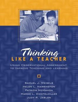 Paperback Thinking Like a Teacher: Using Observational Assessment to Improve Teaching and Learning Book