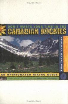 Paperback Don't Waste Your Time in the Canadian Rockies Book