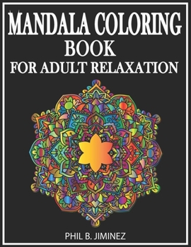 Paperback Mandala coloring book for adult relaxation: 50 unique stress relief mandalas Book