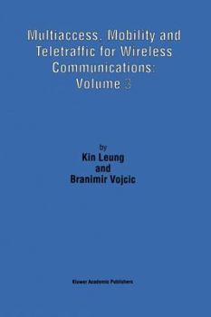 Hardcover Multiaccess, Mobility and Teletraffic for Wireless Communications: Volume 3 Book