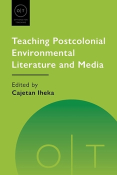 Hardcover Teaching Postcolonial Environmental Literature and Media Book