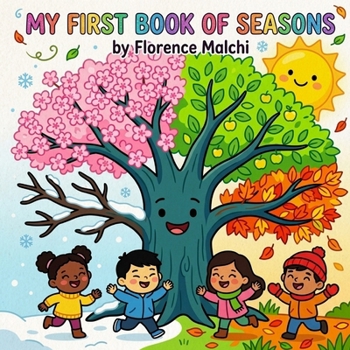 My First Book of Seasons: An Interactive Educational Picture Book for Toddlers to Learn Spring, Summer, Fall, and Winter (My Big First Early Learning)