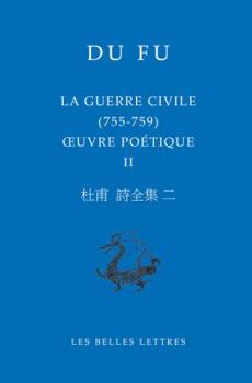 Paperback La Guerre Civile (755-759): Oeuvre Poetique II [Chinese] Book