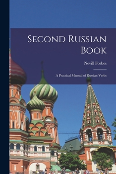 Paperback Second Russian Book; A Practical Manual of Russian Verbs Book