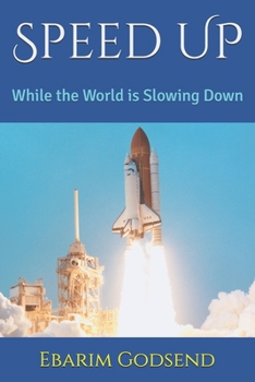 Paperback Speed UP: While the World is Slowing Down Book