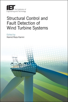 Hardcover Structural Control and Fault Detection of Wind Turbine Systems Book