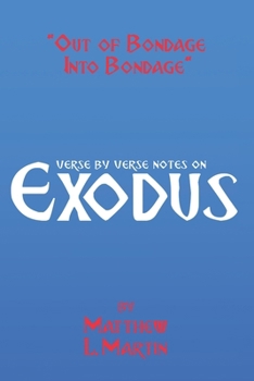 Paperback Out of Bondage Into Bondage: verse by verse notes on Exodus Book