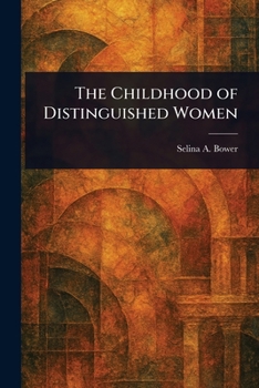 Paperback The Childhood of Distinguished Women Book