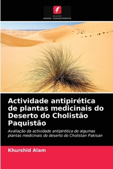 Paperback Actividade antipirética de plantas medicinais do Deserto do Cholistão Paquistão [Portuguese] Book