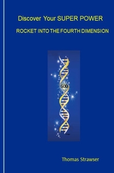 Paperback Find Your Inner Super Power: Connect to the spirit within and be rocketed into the fourth dimension Book