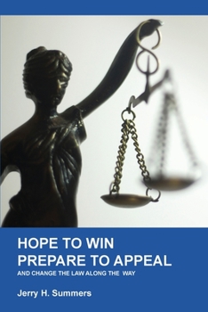 Paperback Hope to Win - Prepare to Appeal: and change the law along the way Book