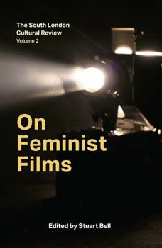 Paperback On Feminist Films: The South London Cultural Review Volume 2 (The87press) Book