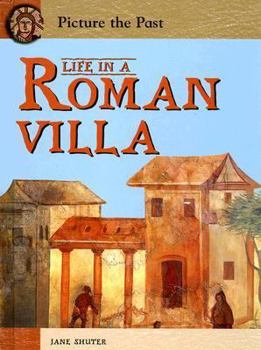 Life in a Roman Villa (Picture the Past)