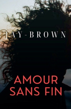Amour sans fin (French Edition)