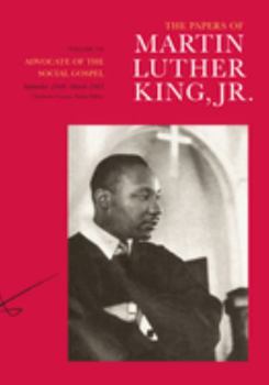 Hardcover The Papers of Martin Luther King, Jr., Volume VI: Advocate of the Social Gospel, September 1948-March 1963 Volume 6 Book