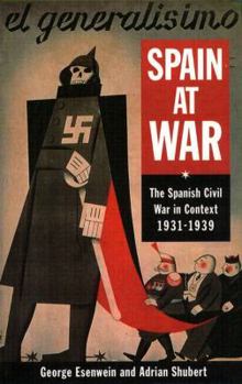 Hardcover Spain at War: The Spanish Civil War in Context, 1931-1939 Book