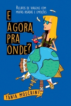 Paperback E Agora, Pra Onde? [Portuguese] Book