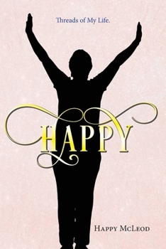Happy: Threads of My Life