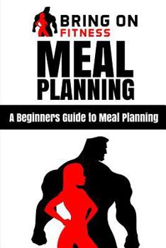 Paperback Meal Planning: A Beginners Guide to Meal Planning Book