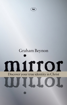 Paperback Mirror, Mirror: Discover Your True Identity in Christ Book