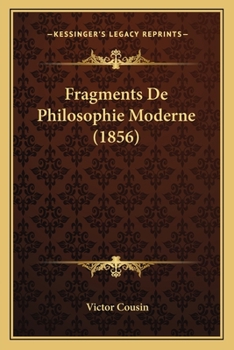 Paperback Fragments De Philosophie Moderne (1856) [French] Book