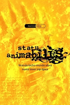 Paperback Statu Animabilis: Virando bicho mundo afora numa inner trip épica [Portuguese] Book