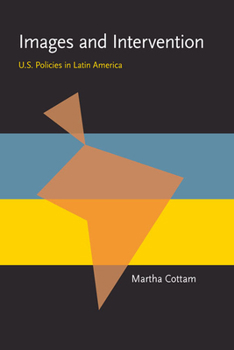 Paperback Images and Intervention: U.S. Policies in Latin America Book