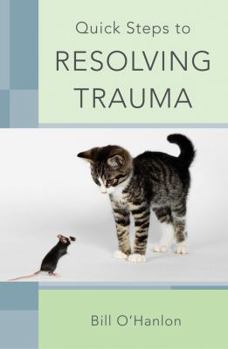 Paperback Quick Steps to Resolving Trauma Book