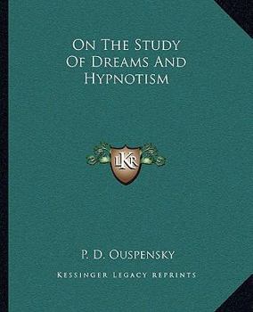 Paperback On The Study Of Dreams And Hypnotism Book