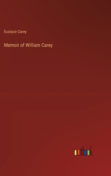 Hardcover Memoir of William Carey Book