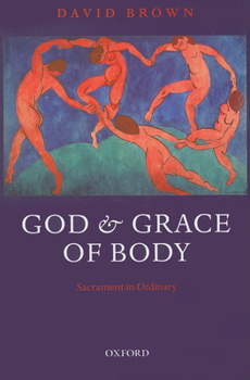 Hardcover God and Grace of Body: Sacrament in Ordinary Book